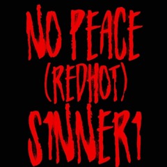 S1NNER1 - NO PEACE [REDHOT] (PROD. SJ BEATS)