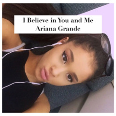 I Believe in You and Me - Ariana Grande (Whitney Houston Cover)
