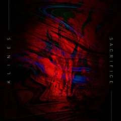 KLINES - Sacrifice (Original) *Free Download*