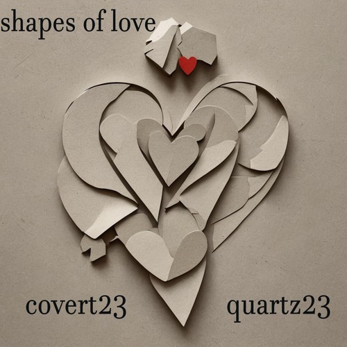 Shapes Of Love By Covert23 And Quartz23...xxx