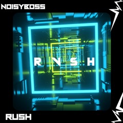 RUSH