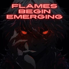 Flames Begin Emerging