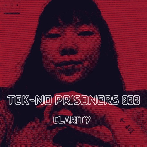 TEK-NO PRISONERS 033 - CLARITY