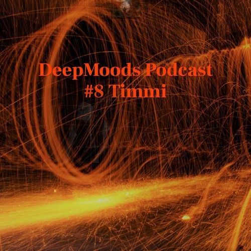 DeepMoods Podcast #8 Timmi