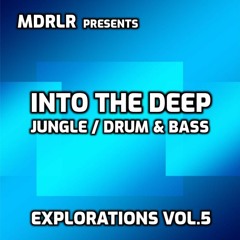 MDRLR - INTO THE DEEP - Explorations Vol.5