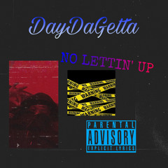 No Lettin Up