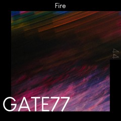 GATE77 - Fire [Deep House]