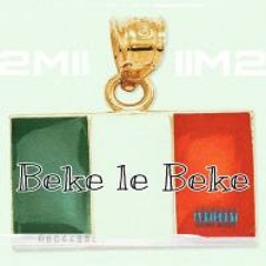 BEKE LE BEKE 🇮🇹