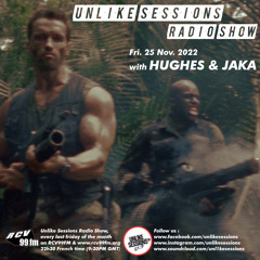 Unlike Sessions Radio Show - 2022-11-25 - Hughes & Jaka