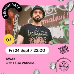 Regenerate Festival - SWAK w/ False Witness