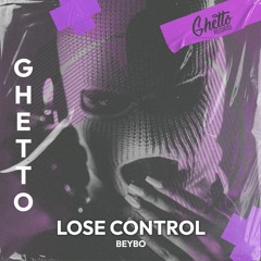 BeyBo - Lose Control