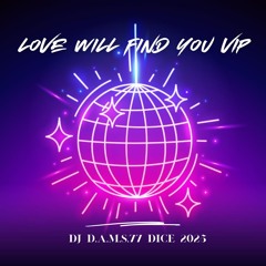 DJ D.A.M.S.77 DICE love will find you Vip 2025