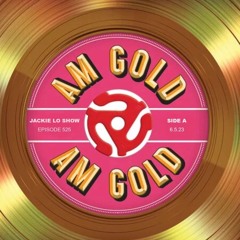 Jackie Lo Show "AM Gold" 6.5.23 (episode 525)