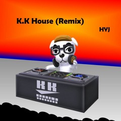 K.K House (Remix) - HYJ