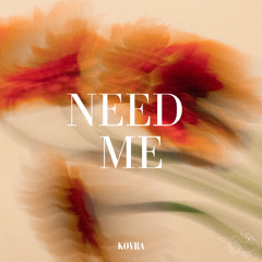 Need Me