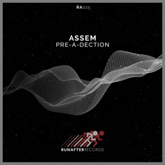 ASSEM - PreADection (Original Mix) [RunAfter Records]