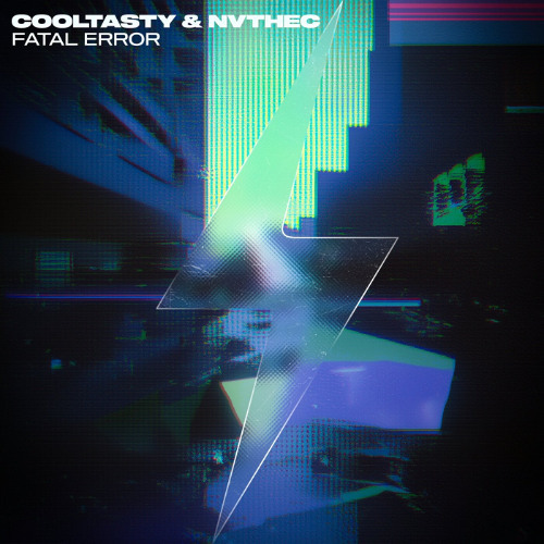 CoolTasty & Nvthec - Fatal Error