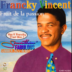 [FREE DOWNLOAD] Francky Vincent - Fruit De La Passion (Somethin' Fabulous Summer 2k22 Remix)