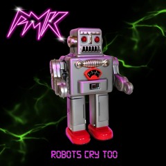 Pumuki - Robots Cry Too - NEW NOW!