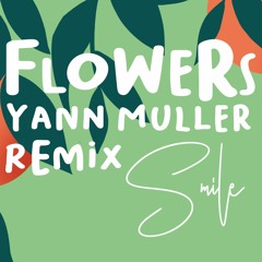 Flowers (Yann Muller remix)
