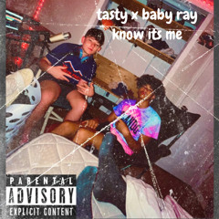 Know its me(featuring baby ray)