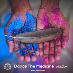 DJ Ronin - Dance The Medicine Anthem