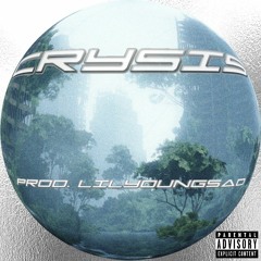 crysis (prod. Lil Youngsad)