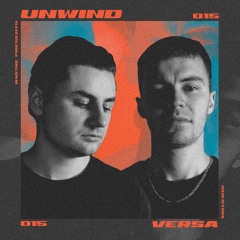 UNWIND #015 w/ Versa