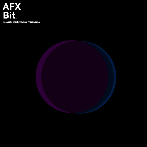 AFX - Bit (a capella mix by Burlap Productions)