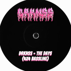 DRKNSS - The Days (4X4 Bassline)