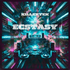 Killertek-Ecstasy