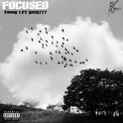 Focused FT Gotti777