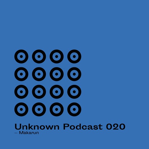 | Unknown Podcast Serie 020 : Makarun