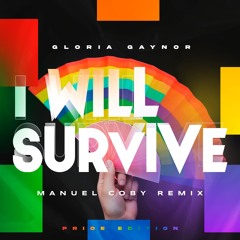 Gloria Gaynor - I Will Survive (Manuel Coby Remix)