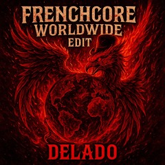 Frenchcore Worldwide Edit