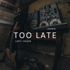 Zafrir - Too Late