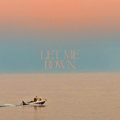 let me down