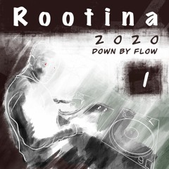 Rootina (1) - Down By Flow 11 - 20