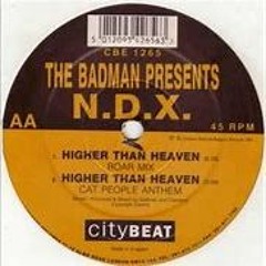 The Badman Presents N.D.X. 'Higher Than Heaven' J. Rainbow Edit