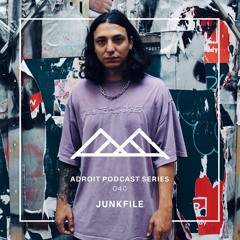 Adroit Podcast Series #040 - Junkfile