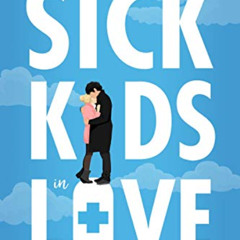 [Access] EPUB 📬 Sick Kids In Love by unknown [EPUB KINDLE PDF EBOOK]