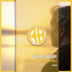 Vince Blakk - Alone Together (Vocal Edit)