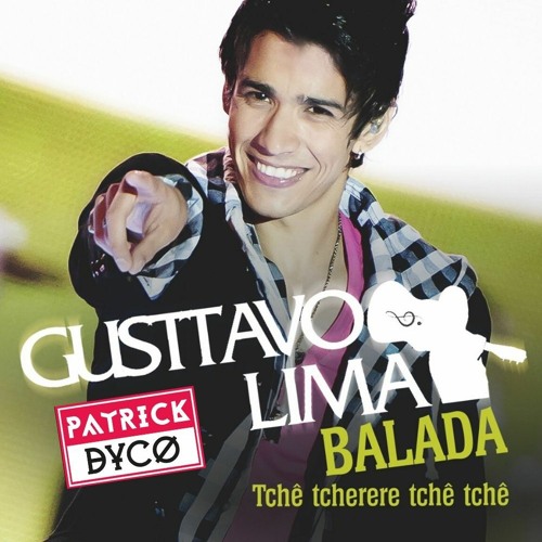 Gusttavo Lima - Balada (Patrick Dyco Remix)