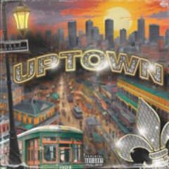 UPTOWN- YELZ FT COOK THE HARDWAY