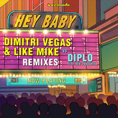 Dimitri Vegas & Like Mike vs Diplo feat. Deb's Daughter - Hey Baby (Dimitri Vegas & Like Mike Tomorrowland Remix)