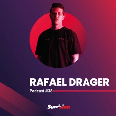 RAFAEL DRAGER I Sumision Podcast 038