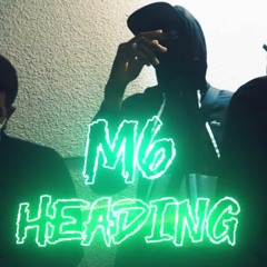 M6 - Heading (Prod. Tbeatz)