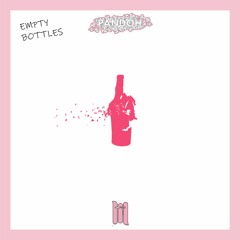 TYSHii x PANDOH - Empty Bottles