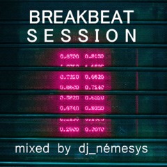 BREAKBEAT SESSION #337 mixed by dj_némesys