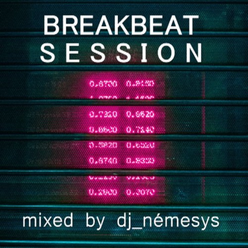 BREAKBEAT SESSION #337 mixed by dj_némesys